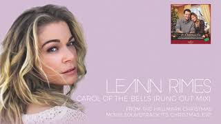 LeAnn Rimes - Carol Of The Bells (Rung Out Mix) (Audio)