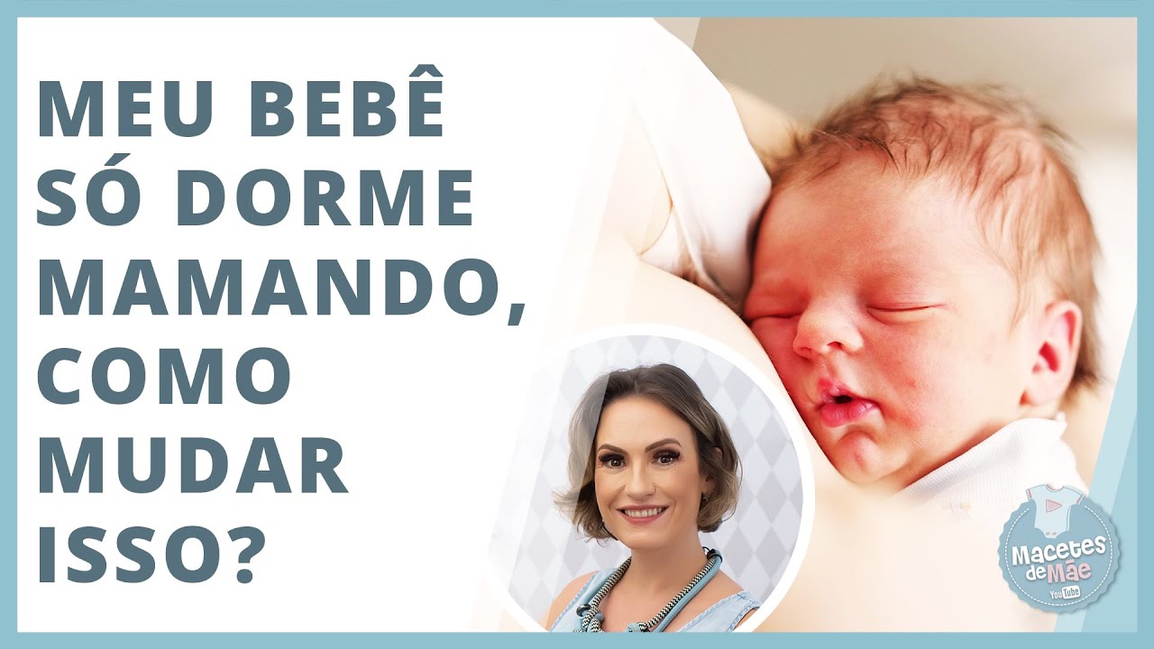 PASSO A PASSO PARA DESACOSTUMAR O BEBÊ A DORMIR MAMANDO | MACETES DE MÃE