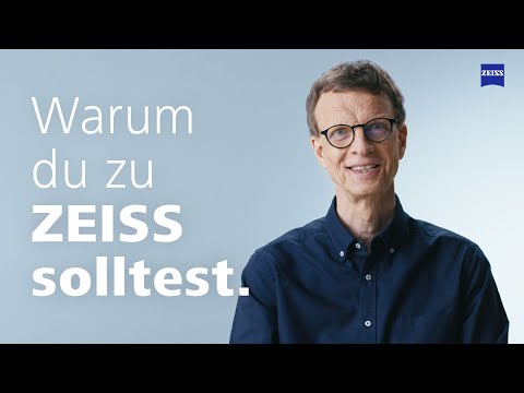 Warum du zu ZEISS solltest