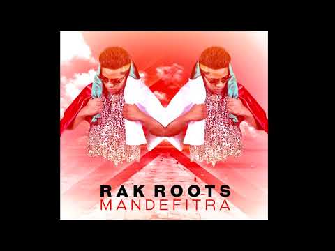 RAK ROOTS ft PRINS AIMIIX -  Mandefitra (Audio Août 2017)
