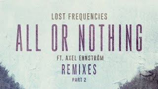 Lost Frequencies - All Or Nothing feat. Axel Ehnström (Sultan + Shepard Remix) [Cover Art]