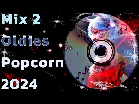 Oldies - Popcorn - Mix 2 Oldies - Popcorn 2024
