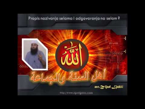 Mr. Zijad Ljakić - Propis nazivanja selama i odgovaranja na selam