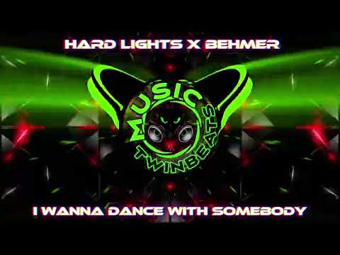 Hard Lights x Behmer - I Wanna Dance with Somebody