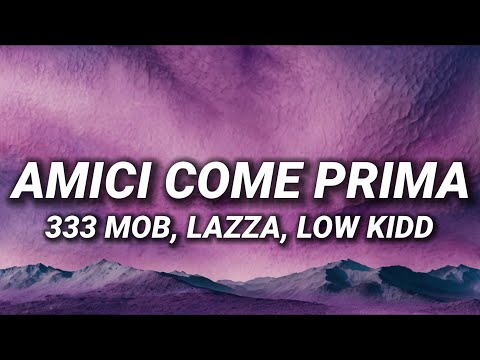 333 Mob, Lazza, Low Kidd - AMICI COME PRIMA