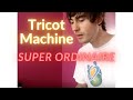 Tricot Machine - Super Ordinaire (REPRISE - COVER)