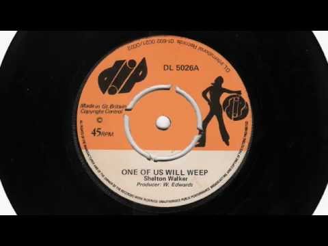 (1974) Shelton Walker: One Of Us Will Weep