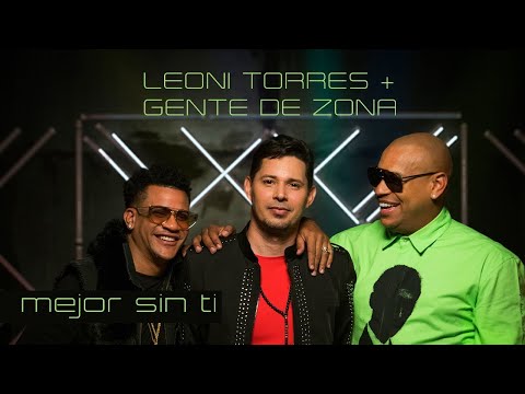 Leoni Torres + Gente de Zona - Mejor Sin Ti (Video Oficial)