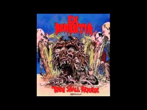 Ex Dementia- Madness and Bodybags