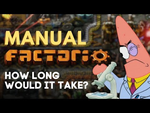 How Long Would it Take to Beat Factorio Without Automation?