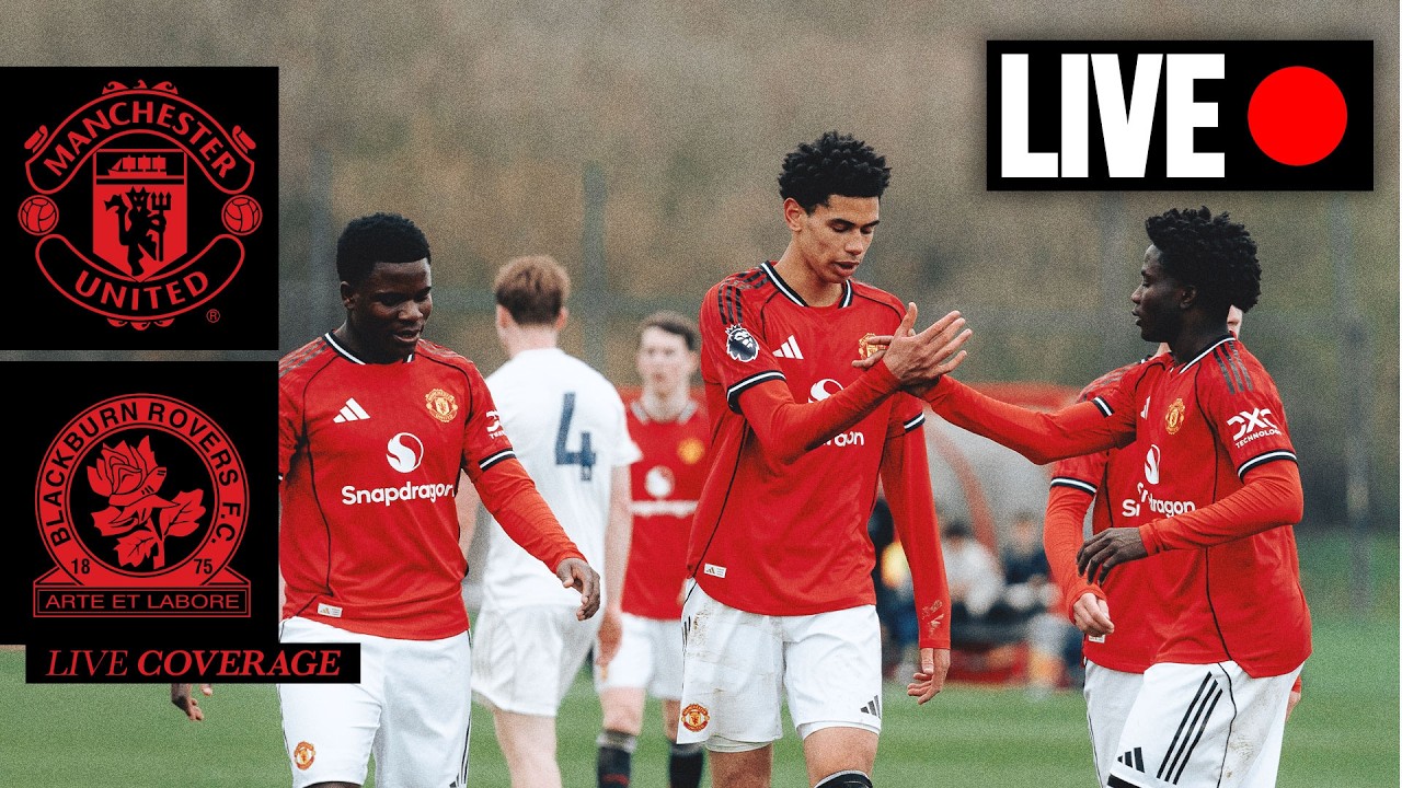LIVE 🔴 | Man Utd U18s v Blackburn U18s | U18 Premier League | FULL MATCH COVERAGE