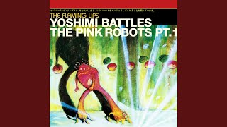 Yoshimi Battles The Pink Robots Part 1 (Japanese Version)