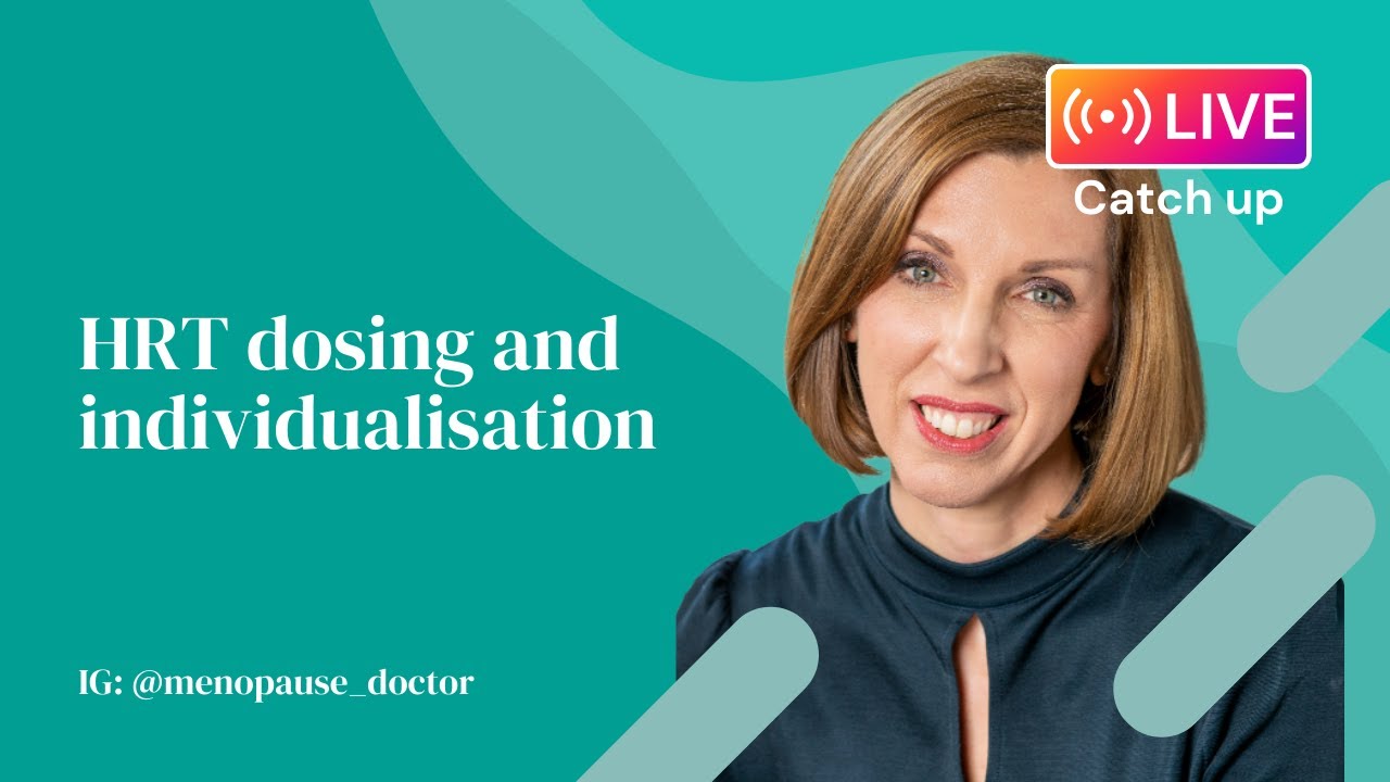 HRT dosing and individualisation | Dr Louise Newson