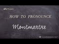 How to Pronounce Montmartre (Real Life Examples!)