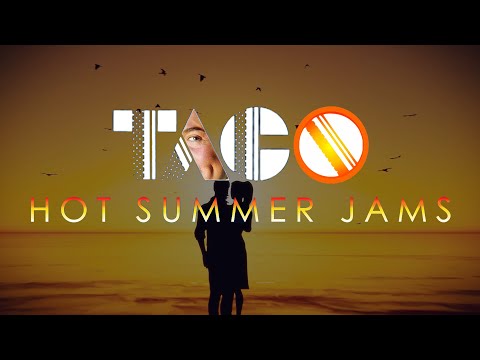 Taco - Hot Summer Jams (Official Video)