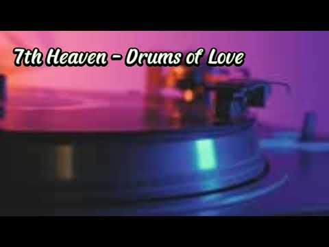 7th Heaven - Drums of Love