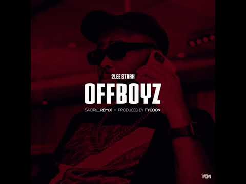 2Lee Stark - OffBoyz (SA Drill Remix) | Prod. Tycoon