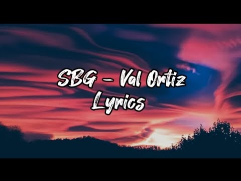 SBG - Val Ortiz/Lyrics #lyrics #lyricsvideo #trending #tropavibes #valortiz #reggae