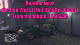 Heather Nova - We Can Work It Out (BEATLES Cover) GTA V
