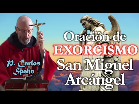 🔥Oración de Exorcismo San Miguel Arcángel - P. Spahn