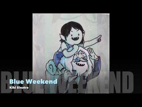Kiki Sinatra - Blue Weekend (DJ Davo Exclusive)