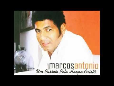 MARCOS ANTONIO - CRISTO CURA, SIM - HARPA CRISTÃ NÚMERO 07