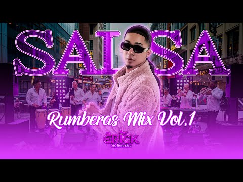 SALSA RUMBERAS MIX VOL.1 · MEZCLANDO EN VIVO DJ ERICK LA NUEVA CARA