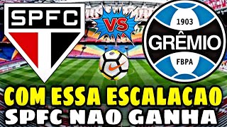 POR ESSA ESCALAÇÃO NIGUEM ESPERAVA! SÃO PAULO X GRÊMIO 