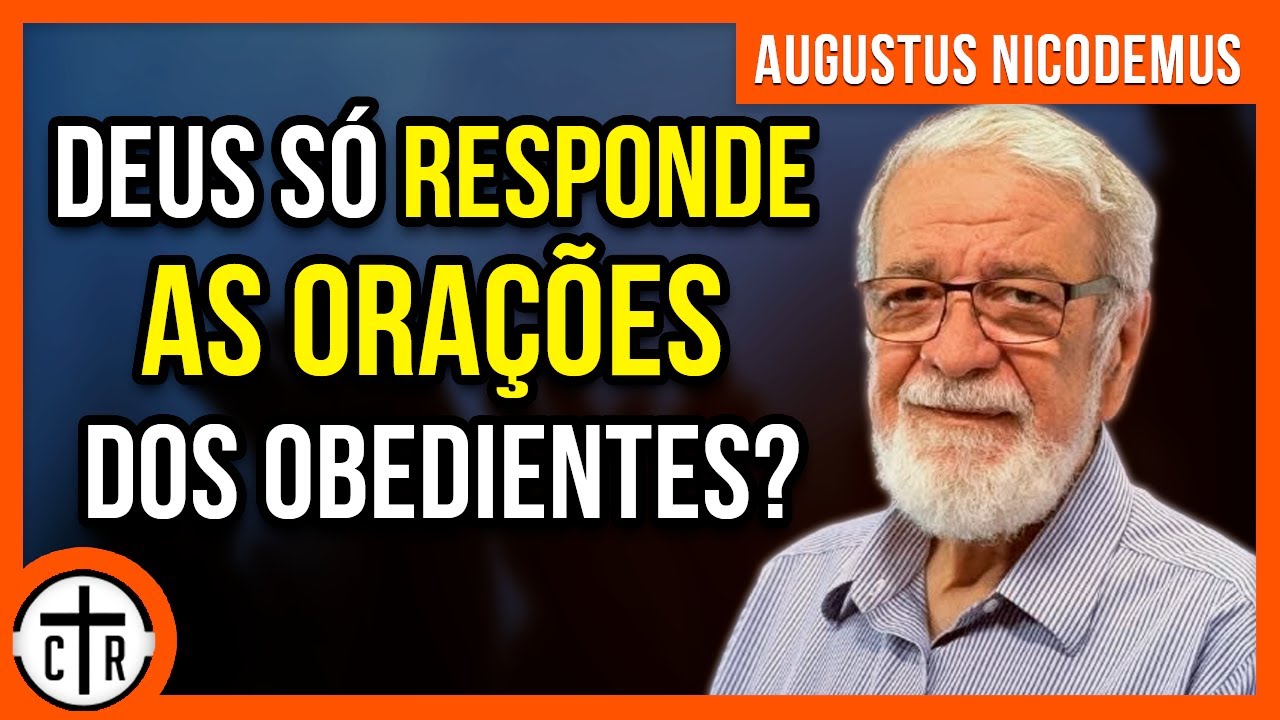 Augustus Nicodemus | PARA QUE ORAR SE DEUS DECIDE TUDO?