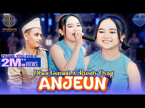 ANJEUN - DHEA GEMOII X RUSDY OYAG | Kahayang Anjeun, Pamenta Anjeun