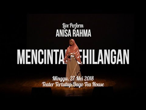 [Live Version] Anisa Rahma - Mencintai Kehilangan