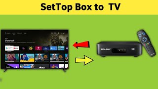 All Android Smart || Tv Me Set-Top Box Connect Kaise Kare | Set-Top Box LED Me Connect Kaise Kare