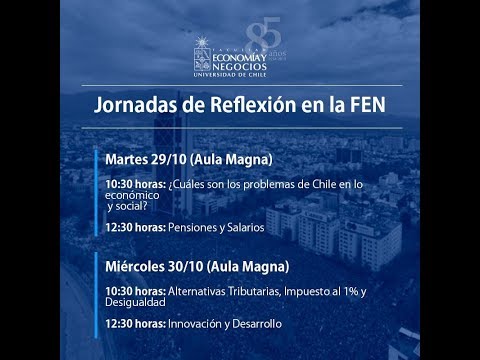 Jornadas de Reflexión FEN (martes 29 de Octubre 2019)