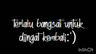 Download lagu Story wa kata keras #3 - terlalu bangsat untuk diingat kembali :,) mp3