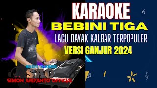 Download lagu *BEBINI TIGA (KARAOKE) NADA WANITA || °VERSI GANJUR 2024 mp3