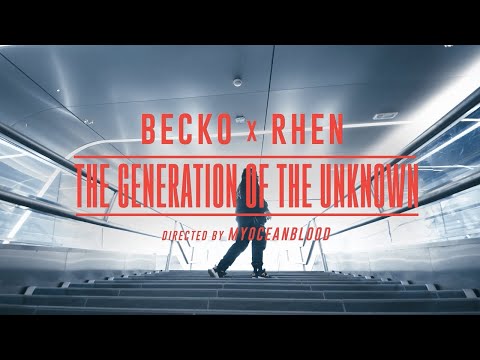 Becko x Rhen - The Generation Of The Unknown (Official Music Video)