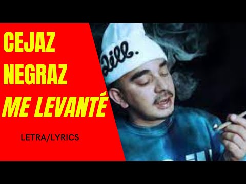 Cejaz Negraz - Me levanté Ft Guellaz - Letra/Lyrics