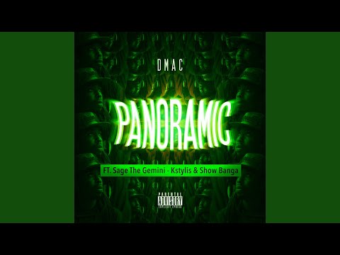 Panoramic (feat. Sage The Gemini, Kstylis, Show Banga)