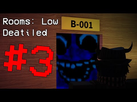 THE B AND G SECTION OF ROOMS: LOW DETAILED | Rooms: Low Detailed Part 3