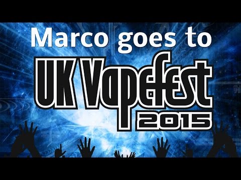 Marco Goes to UK Vapefest 2015