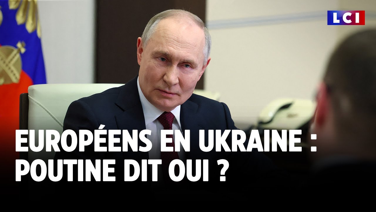 Européens en Ukraine : Poutine dit oui ?｜LCI