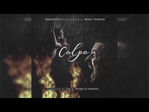Amarion Ft. Myke Towers - Culpa (Prod. By Jan K, Hydro & Jonniel)