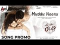 Love You Rachchu Muddu Neenu Promo Ajai Rao Rachita Ram Sid Sriram Kadri Manikanth Guru Deshpande