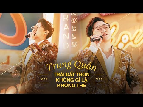 Trái đất tròn không gì là không thể - Trung Quân live at Wow Sunset 2021