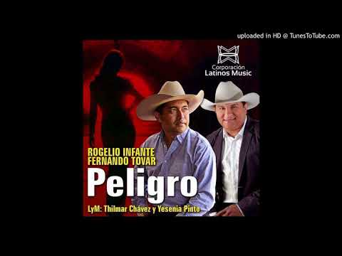 PELIGRO :Rogelio infante y Fernando Tovar.