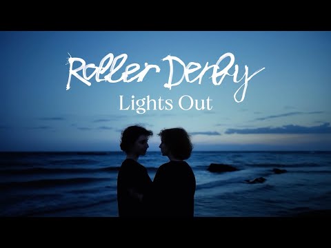 Roller Derby - Lights Out (Official Video)
