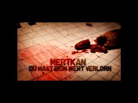 MERTKAN - DU HAST DEINEN WERT VERLOREN [DIABLOZ RECORDS]