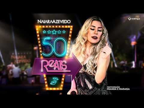 Naiara Azevedo Ft. Maiara e Maraisa - 50 Reais  (Áudio Oficial )
