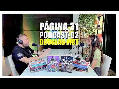 Podcast Página 31 com Douglas MCT - 02