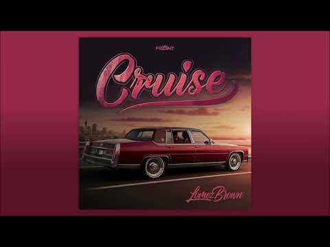 Lomez Brown - Cruise